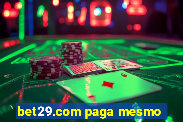 bet29.com paga mesmo